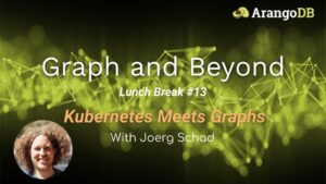 kubernetes meets graphs